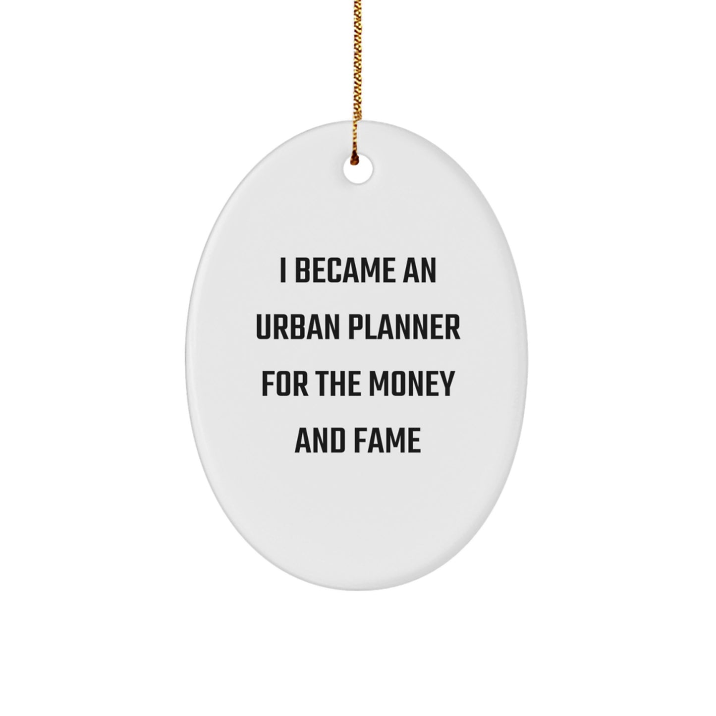 Urban Planner Gifts for Men - Oval Ornament Quotes Funny - Gifts from Friends - Oval Ornament for Urban Planner - Christmas Unique Gifts - Image 1