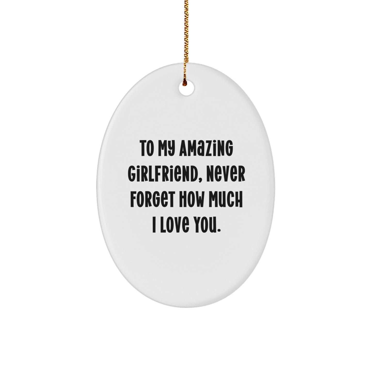 To My Amazing Sweetheart, Gifts from Men, White Oval Ornament, Christmas Unique Gifts for Sweetheart - Image 1
