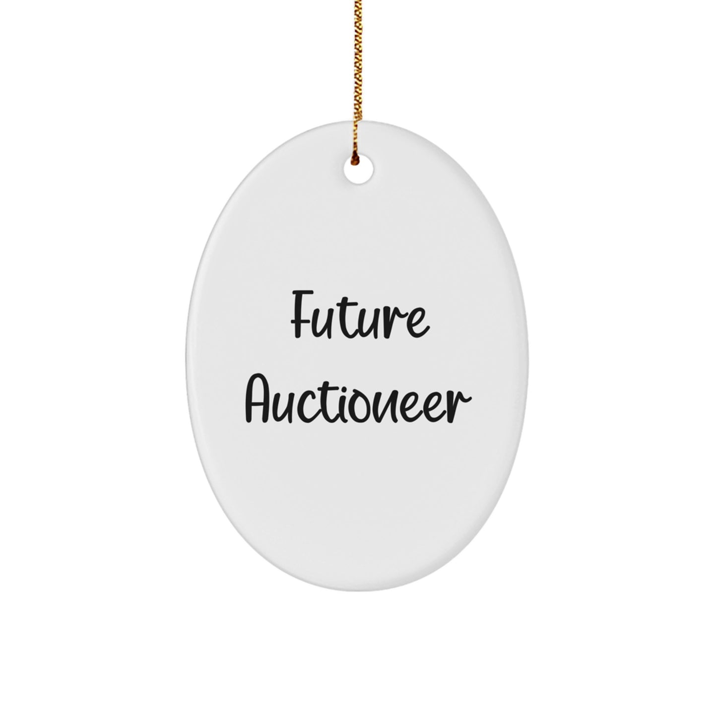 Auctioneer Funny Oval Ornament Gifts from Friends for Future Auctioneer's Christmas - Image 1