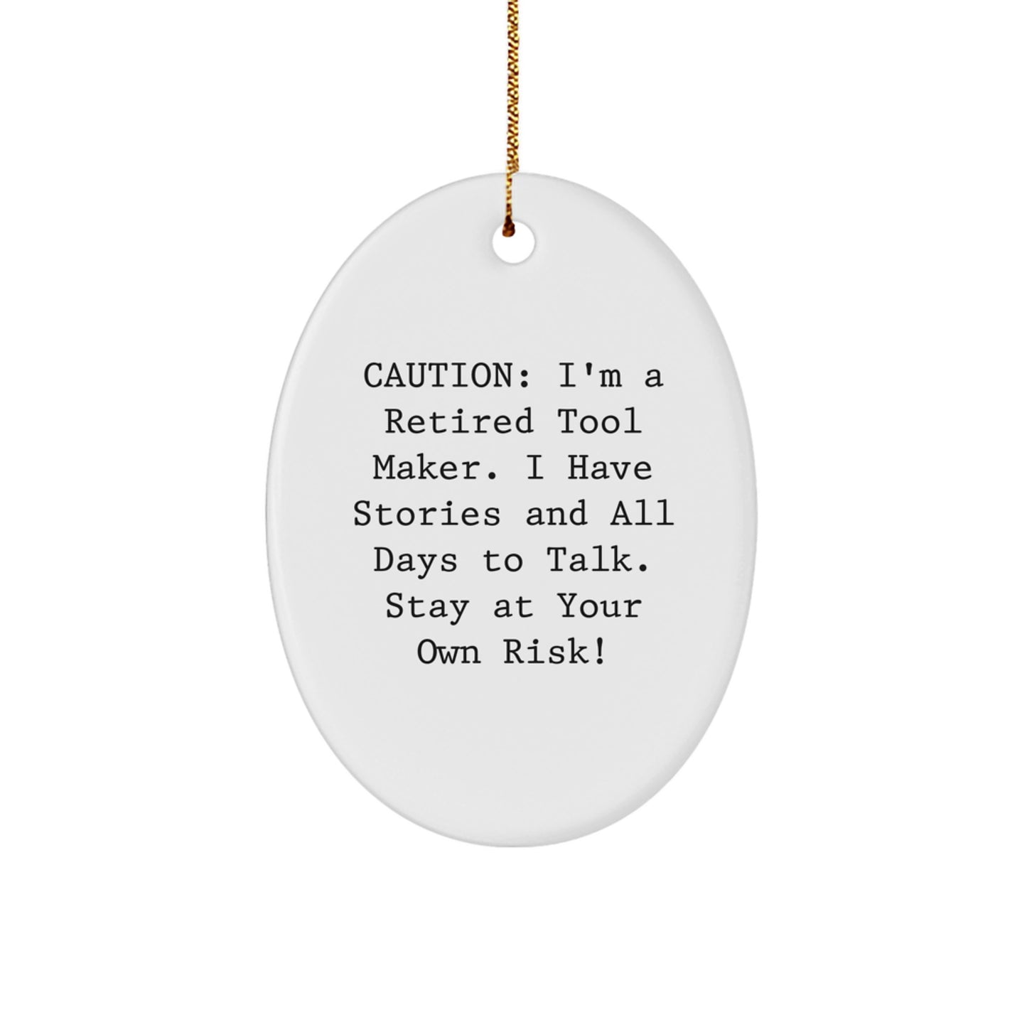 'Tool Maker's Tale' Funny Oval Ornament, Gifts from Friends for Retired Tool Makers, Christmas Unique Tool Maker Gifts, Oval Shaped Ornament - Image 1
