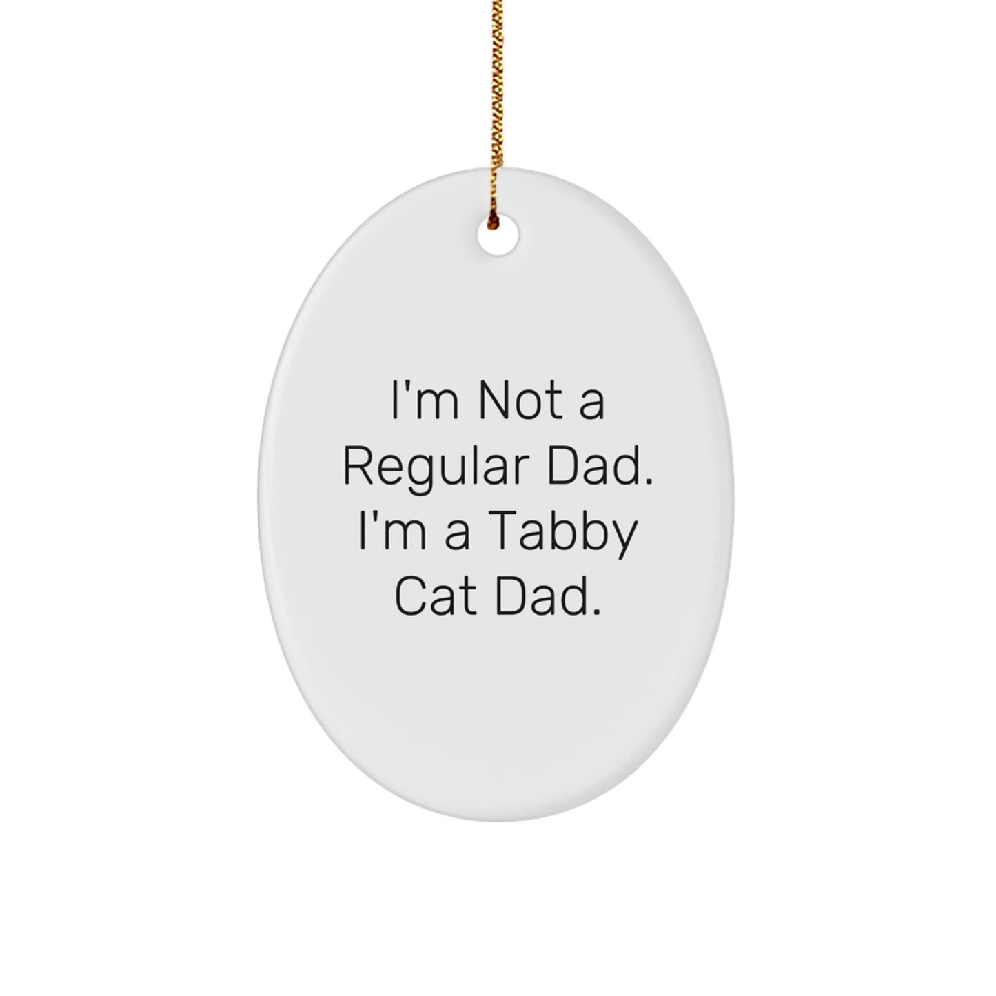 Tabby Cat Dad Oval Ornament, Funny Gifts from Family to Friends, Christmas Unique Oval Shaped Present for Men, Women, Tabby Cat Enthusiasts - Image 1