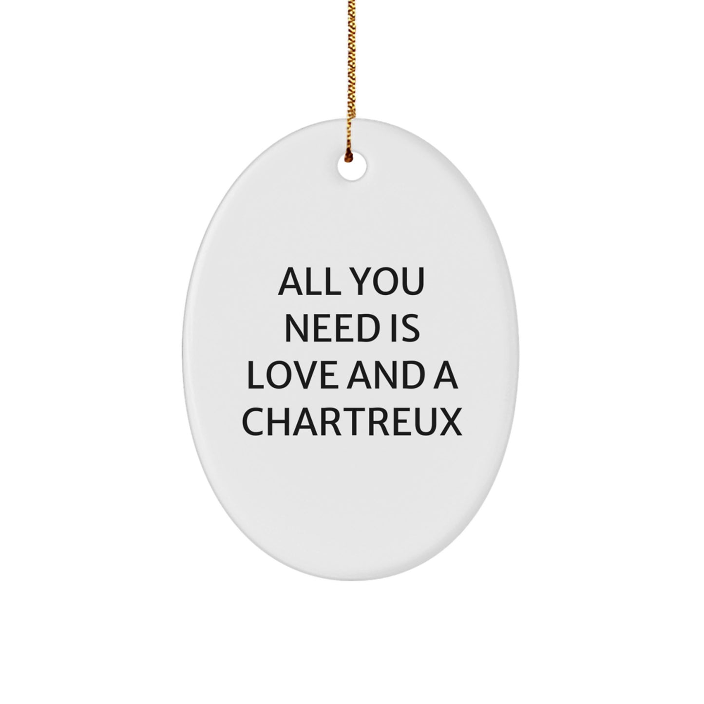 Chartreux Cat Lovers Gifts from Friends for Family - All You Need Is Love And A Chartreux Oval Ornament, Christmas Unique Gifts - Image 1