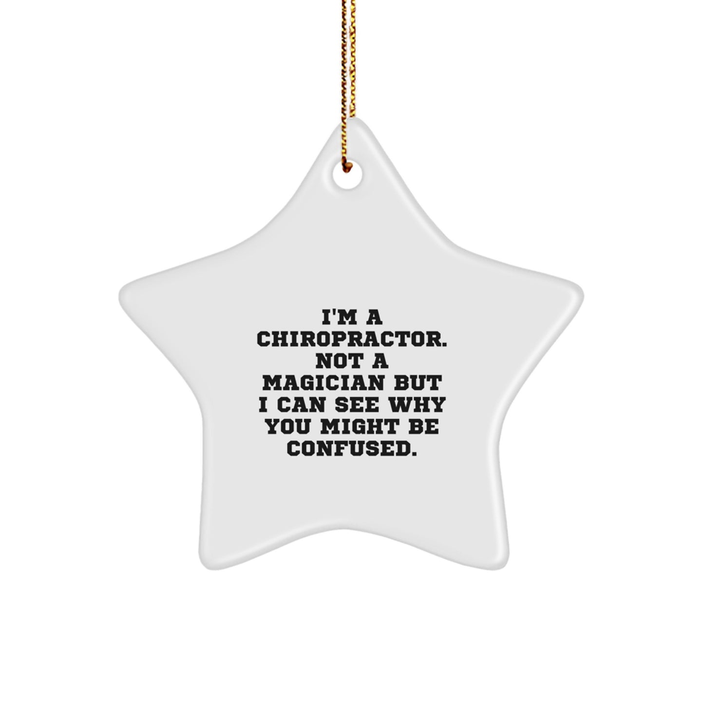 'Chiropractor Magic' Gifts from Friends and Family, Unique Christmas Unique Gifts for Chiropractors, Star Ornament with Funny Quote - Image 1