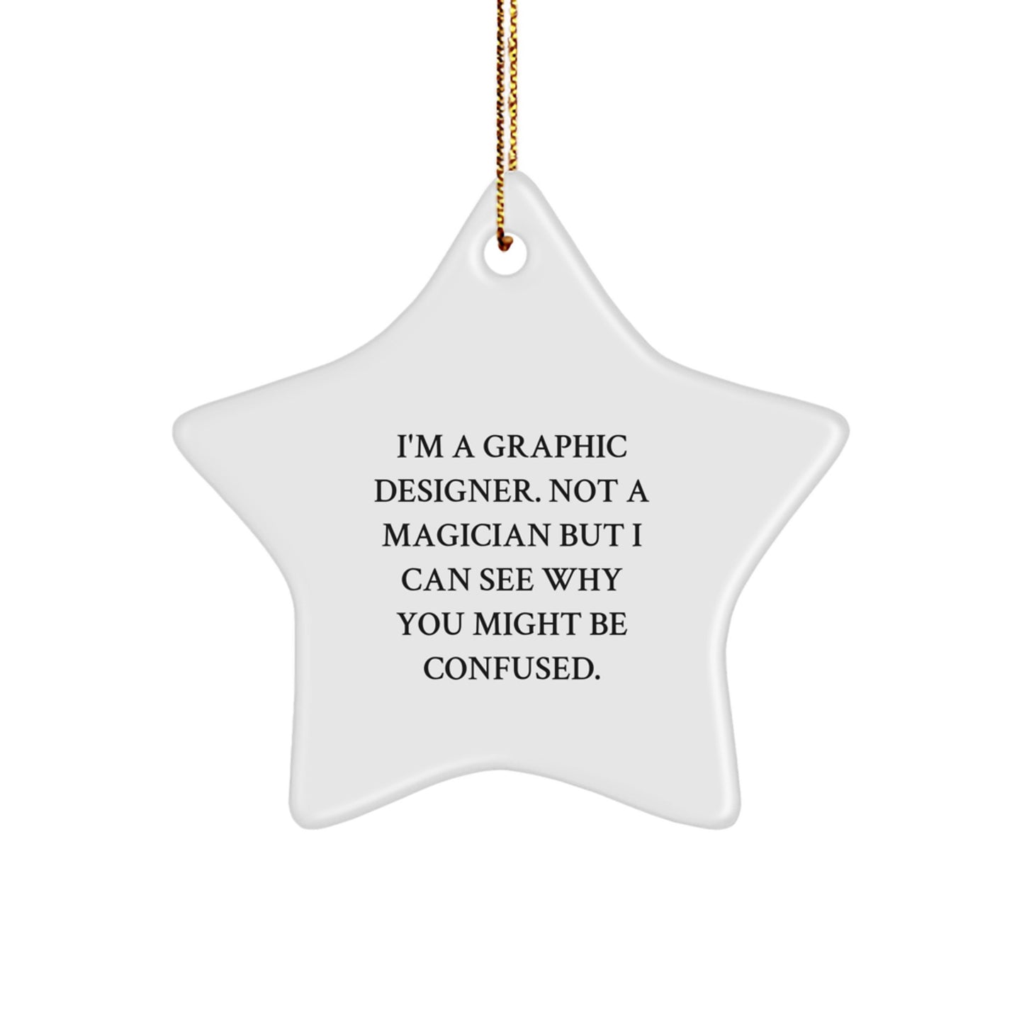 Funny Graphic Designer Gifts from Friends, Coworkers, or Family - Star Ornament for Christmas - Image 1