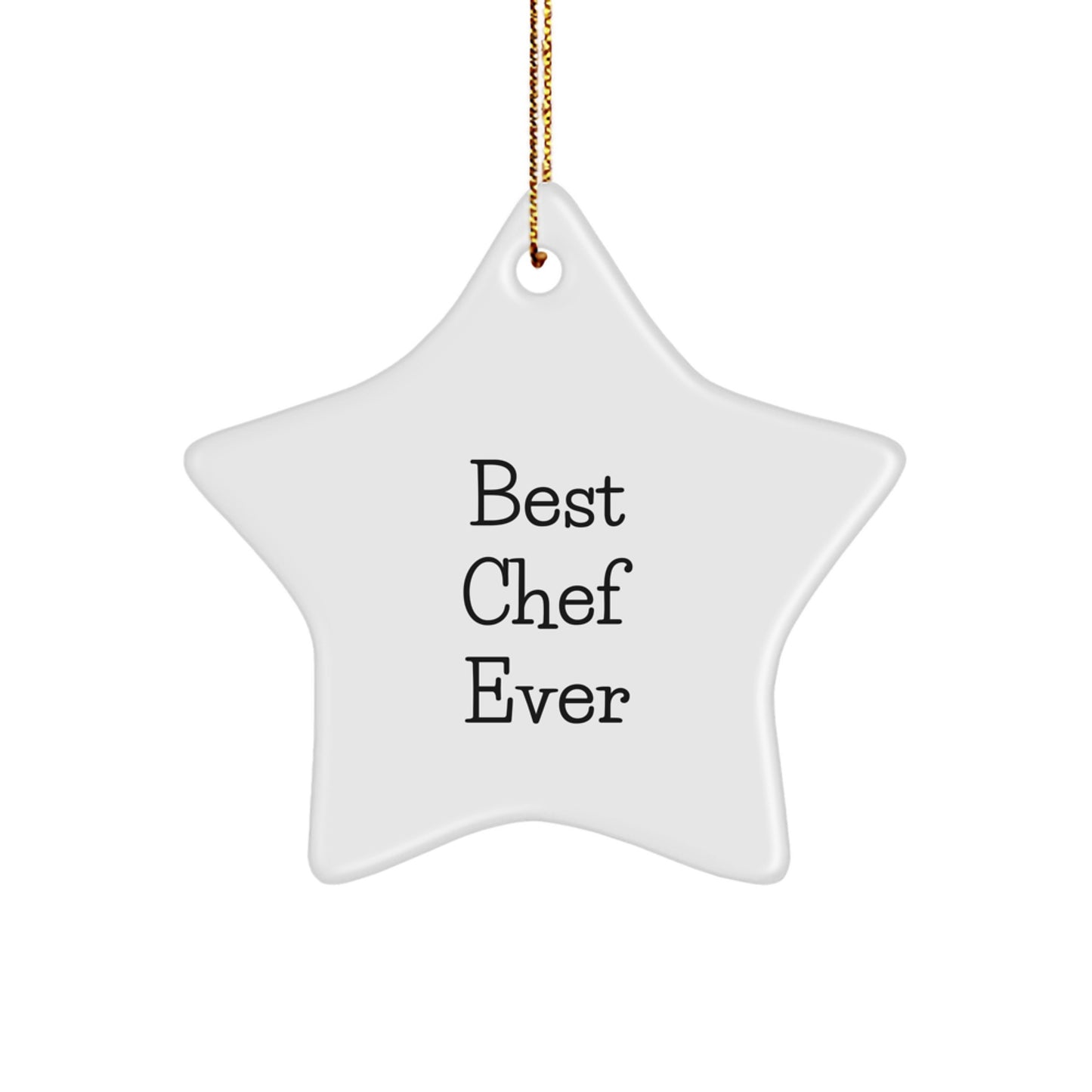 Best Chef Ever Star Ornament - Funny Quote, Chef Gifts, Christmas Unique Gifts from Friends or Family for Men or Women - Image 1