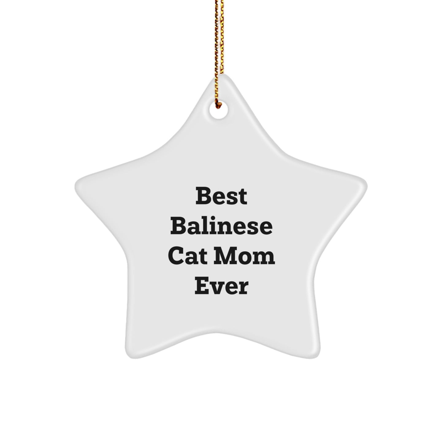 Balinese Cat Mom's Delight, Gifts from Family for Best Balinese Cat Mom Ever, Star Ornament for Christmas - Image 1