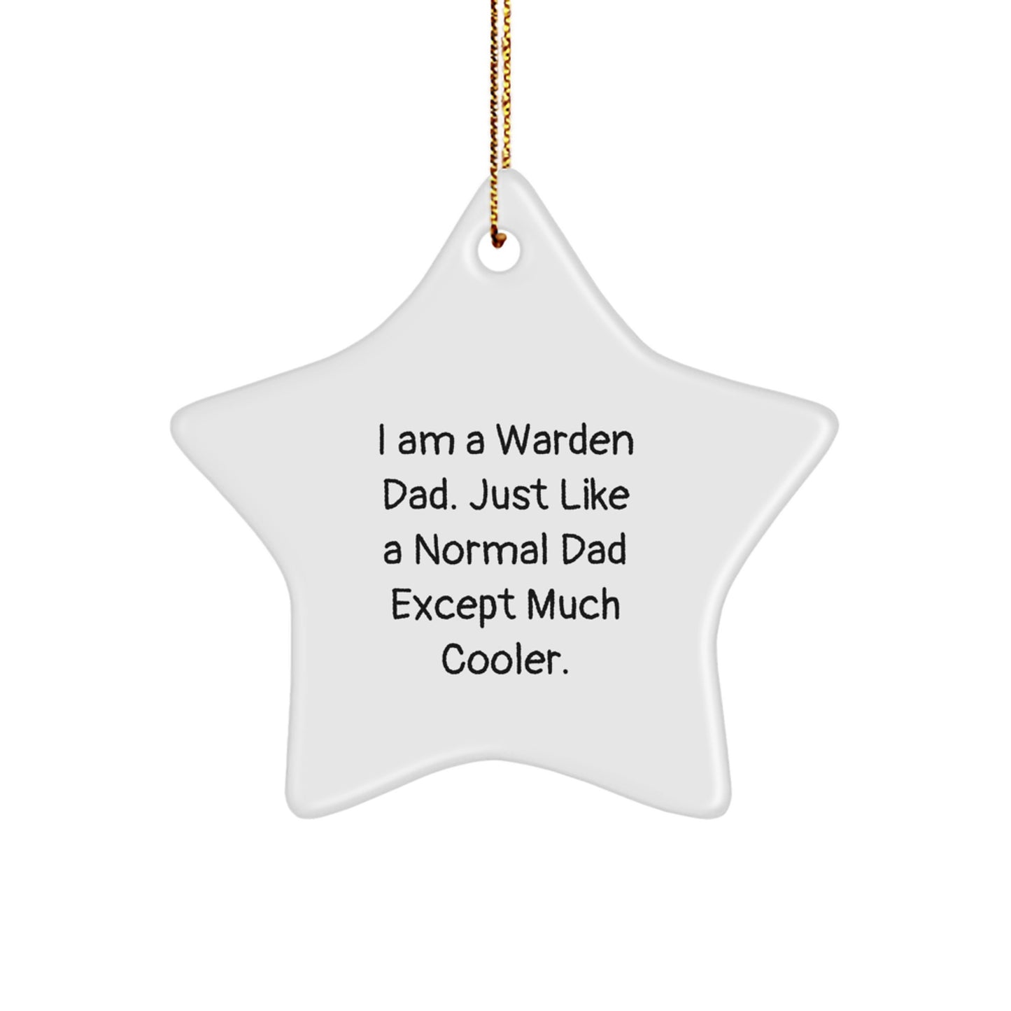 Warden Star Ornament Funny Gift for Him Funny Dad Christmas Unique Gifts from Family - Image 1