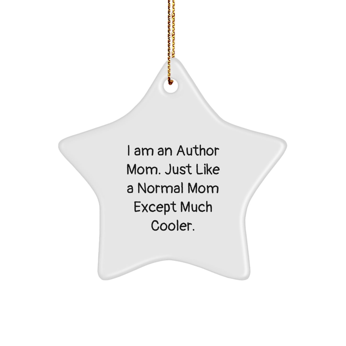 Author Star Ornament, Funny Quote Gifts for Author Mom, Christmas Unique Gifts from Friends, Personalized Star Shaped Ornament for Author - Image 1