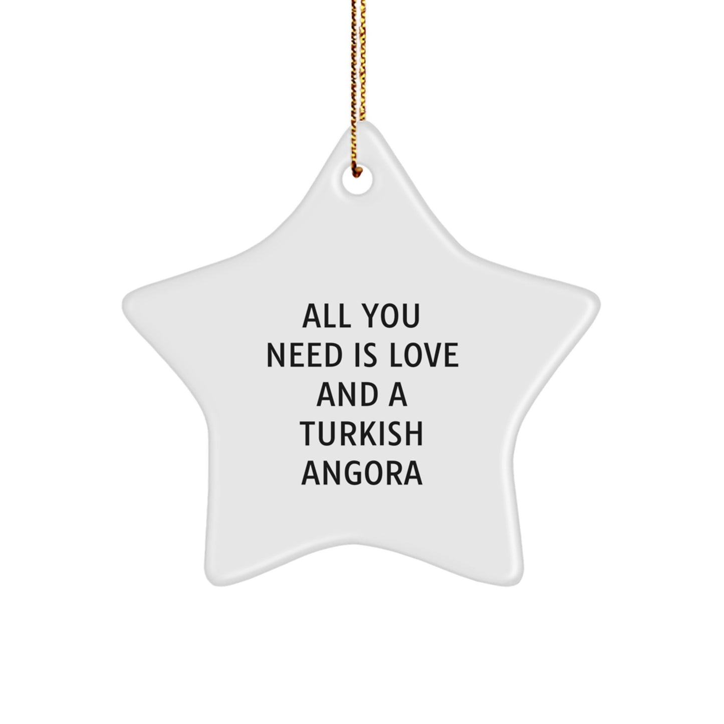 Turkish Angora Cat Lover's Star Ornament, Gifts from Family, 'All You Need Is Love', White, 3.25'' Tall, Perfect for Christmas - Image 1