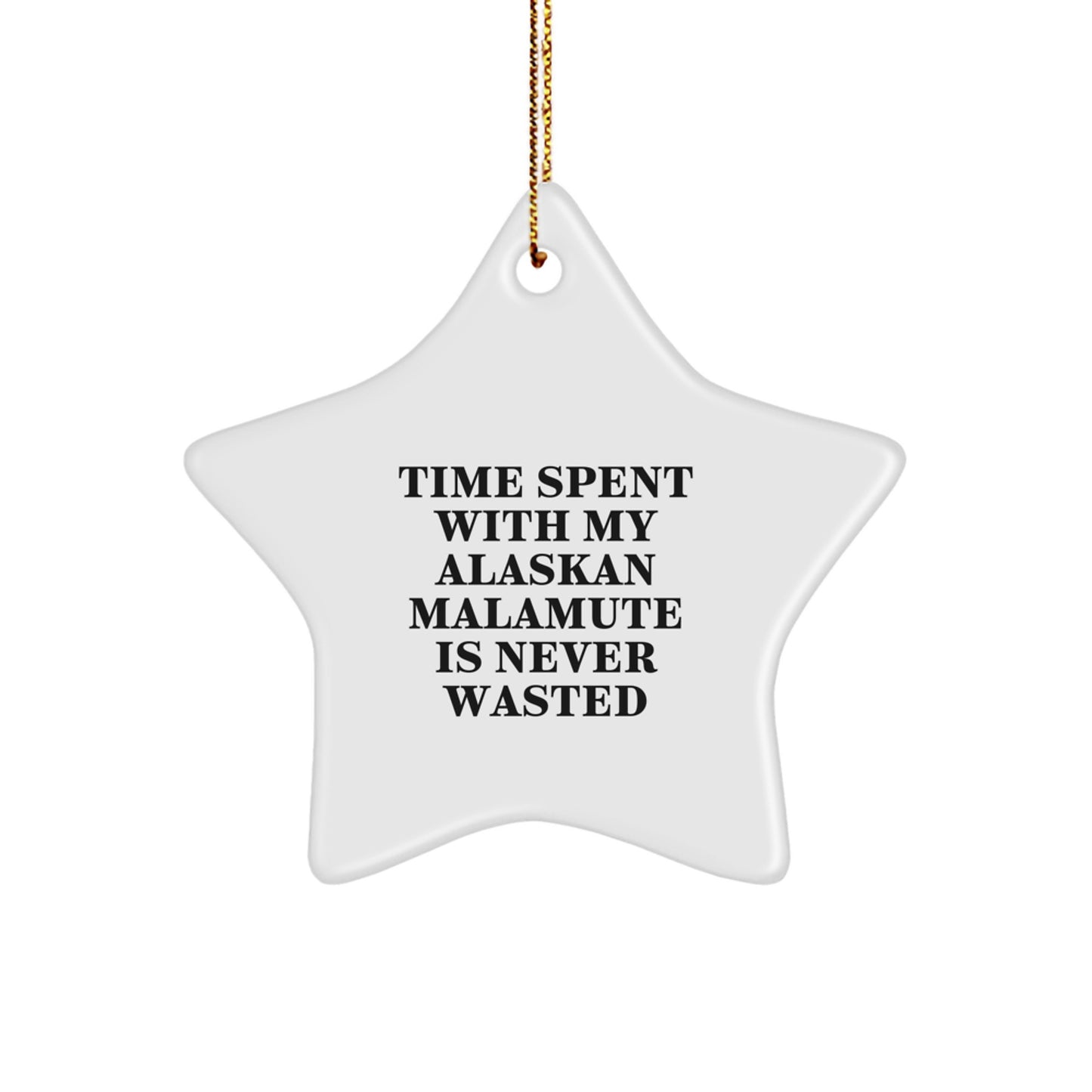 Alaskan Malamute Dog Lovers Star Ornament, Funny Quote Gifts from Friends, Christmas Unique Gifts for Family - Image 1