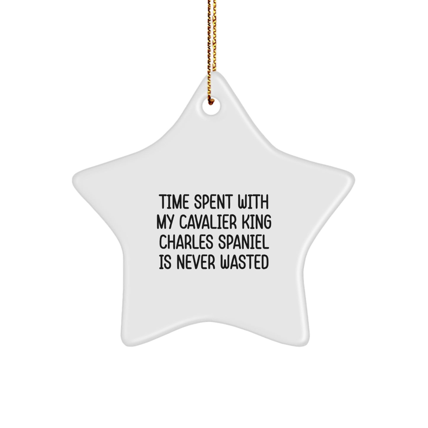 Cavalier King Charles Spaniel Dog Star Ornament, Funny Quote, Gifts from Friends, for Christmas - Image 1