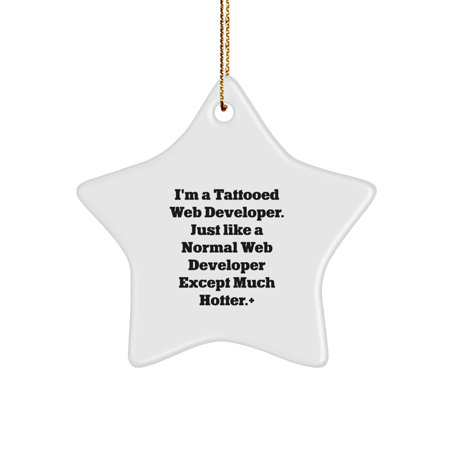 'I'm A Tattooed Web Developer' Funny Star Ornament, Web Developer Gifts from Friends, Unique Christmas Unique Gifts for Men - Image 1