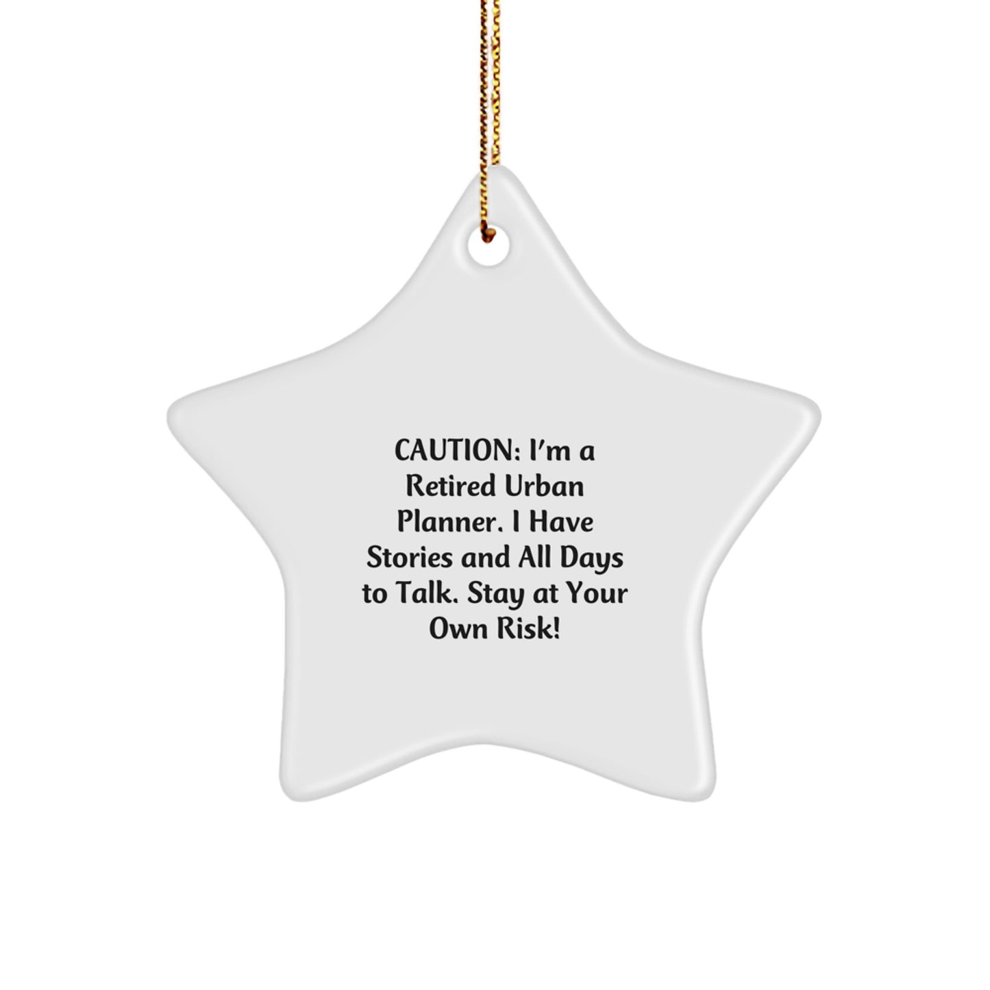 Urban Planner Gifts from Friends - Funny Cautionary Star Ornament for Christmas - Image 1