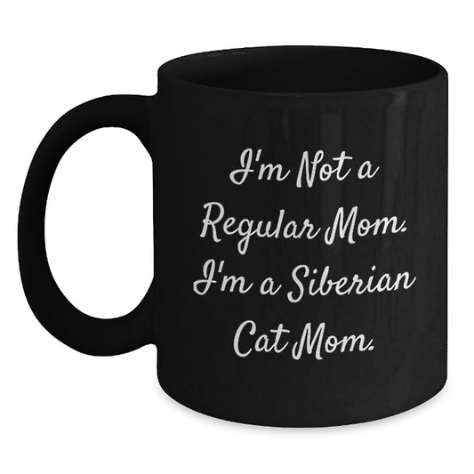 Siberian Cat Mom Black Coffee Mugs, Gifts from Friends for Birthday, 'I'm Not A Regular Mom. I'm A Siberian Cat Mom.' Quotes, Black 11oz or 15oz Microwave Dishwasher Safe - Main