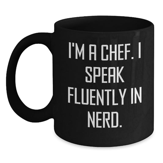 Chef Gifts Funny Black Coffee Mug I'm A Chef. I Speak Fluently In genius. Birthday Unique Presents from Friends to Chef - Main
