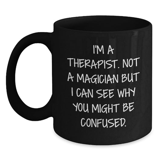 Therapist Humor Gifts from Friends for Birthday Unique Therapist Gifts Funny Black Coffee Mug - Main