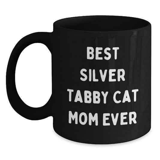 Silver Tabby Cat Mom Ever Gifts, Funny Black Coffee Mugs for Graduation, Gifts from Family to Silver Tabby Cat Lovers, Gifts for Men, Women, Friends, Coworkers - Main