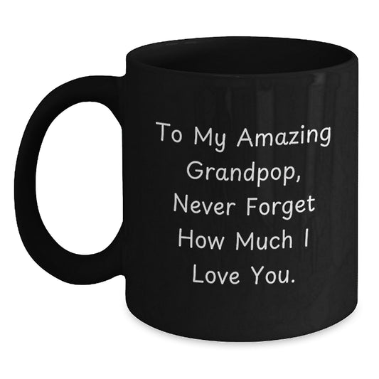 Warm Grandpop Gifts from Family - Inspirational Quote Black Coffee Mug for Graduation, 11oz or 15oz, Microwave and Dishwasher Safe - Main