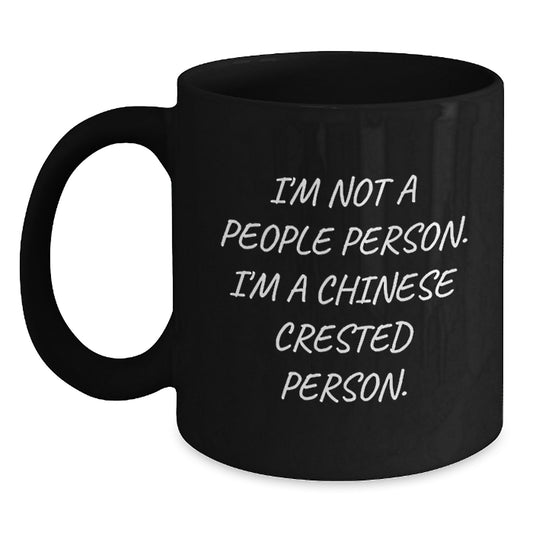 Chinese Crested Dog Lovers Funny Birthday Unique Gifts from Friends, Unique I'm Not A People Person Black Coffee Mug - Main