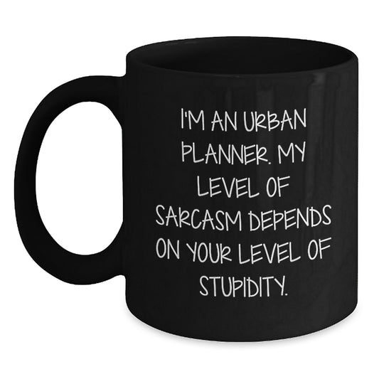 Urban Planner Gifts Funny Quote Black Coffee Mug for Birthday, Funny Urban Planner Mug from Friends and Family - Main