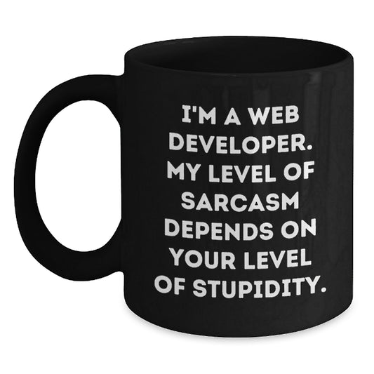Web Developer Humor Funny Sarcasm Birthday Unique Gifts for Coworkers from Friends Unique Black Coffee Mug - Main