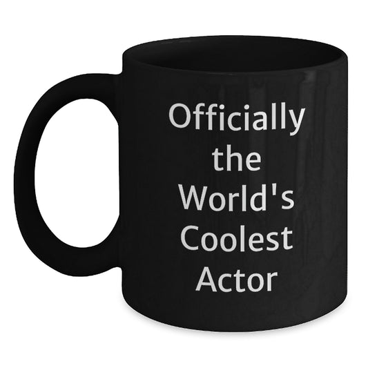 Unique Funny Gifts from Friends for Actor Lover - Officially The Worlds Coolest Actor Black Coffee Mug, Christmas Unique Gifts - Main