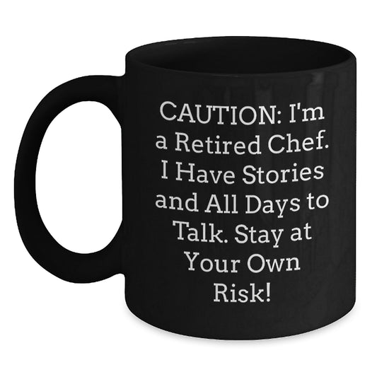 Chef's Delight! Funny Black Coffee Mug for Graduation Gifts from Friends to Chef, 'Caution: I'm A Retired Chef...' - Main