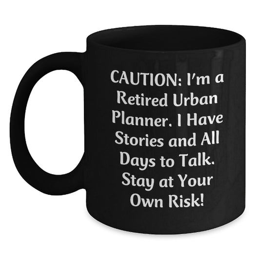 Urban Planner's Funny Quote Black Coffee Mug, Gifts from Friends to Urban Planner Graduates, Unique and Humorous Urban Planner Gifts - Main