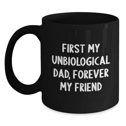 Unbiological Dad Gifts, Funny Quote Coffee Mug, Black 11oz/15oz, Microwave Dishwasher Safe, Birthday Unique Gifts from Family to Men - Main