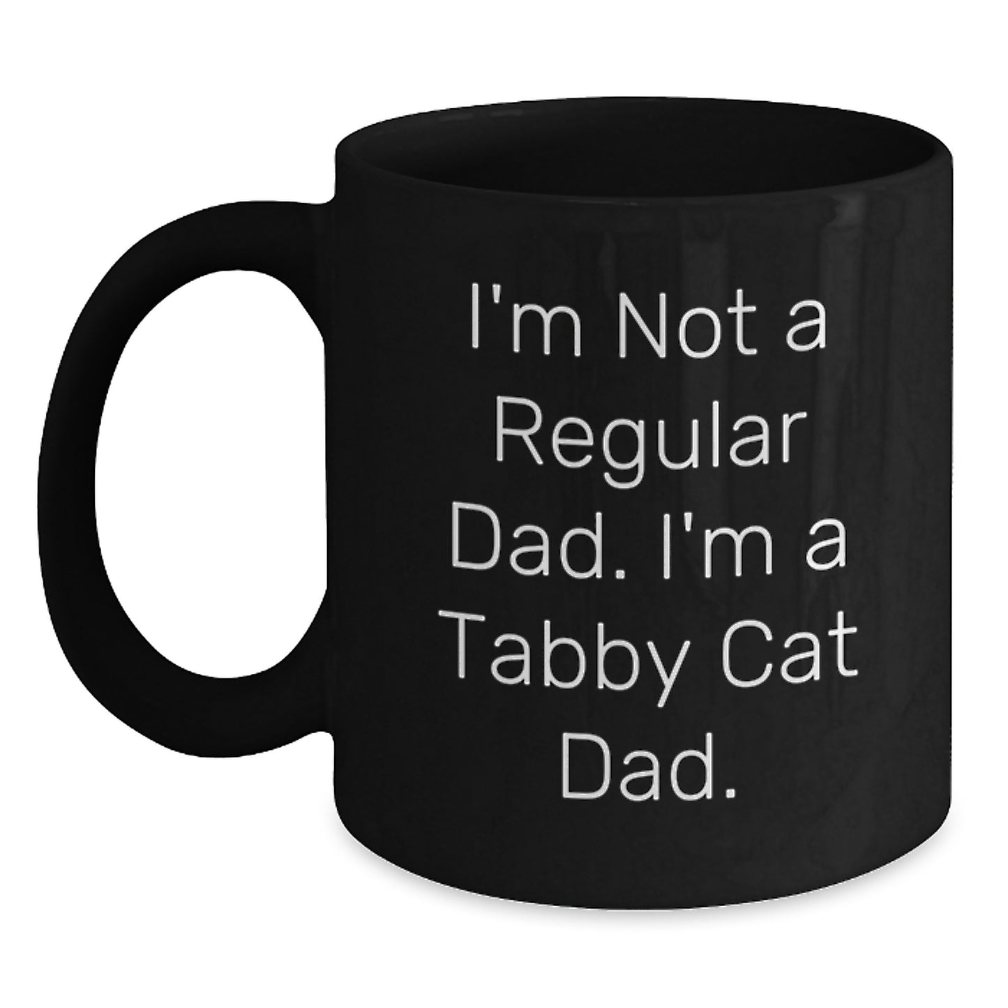 Tabby Cat Dad Funny Quote Gifts for Men Friends Coworkers Family, Black Coffee Mug, Graduation Unique Gifts from Dad, Perfect Tabby Cat Lover Gift - Main