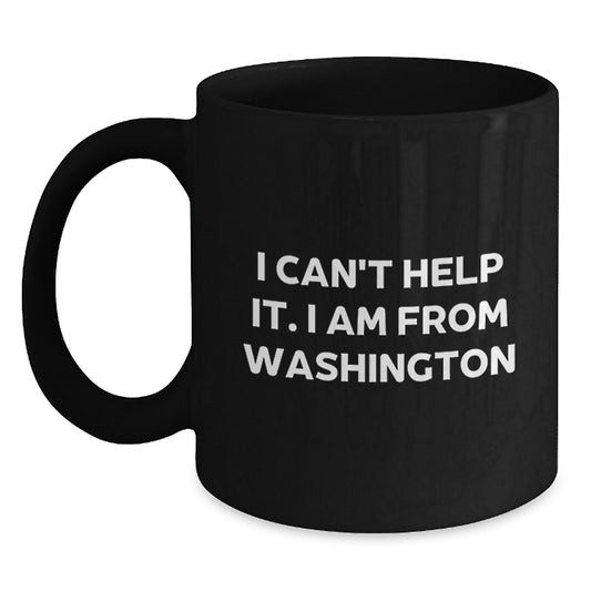 Washington Proud, Funny Coffee Mugs, Gifts from Friends to Washington, Birthday Unique Gifts, Washington State Lovers - Main