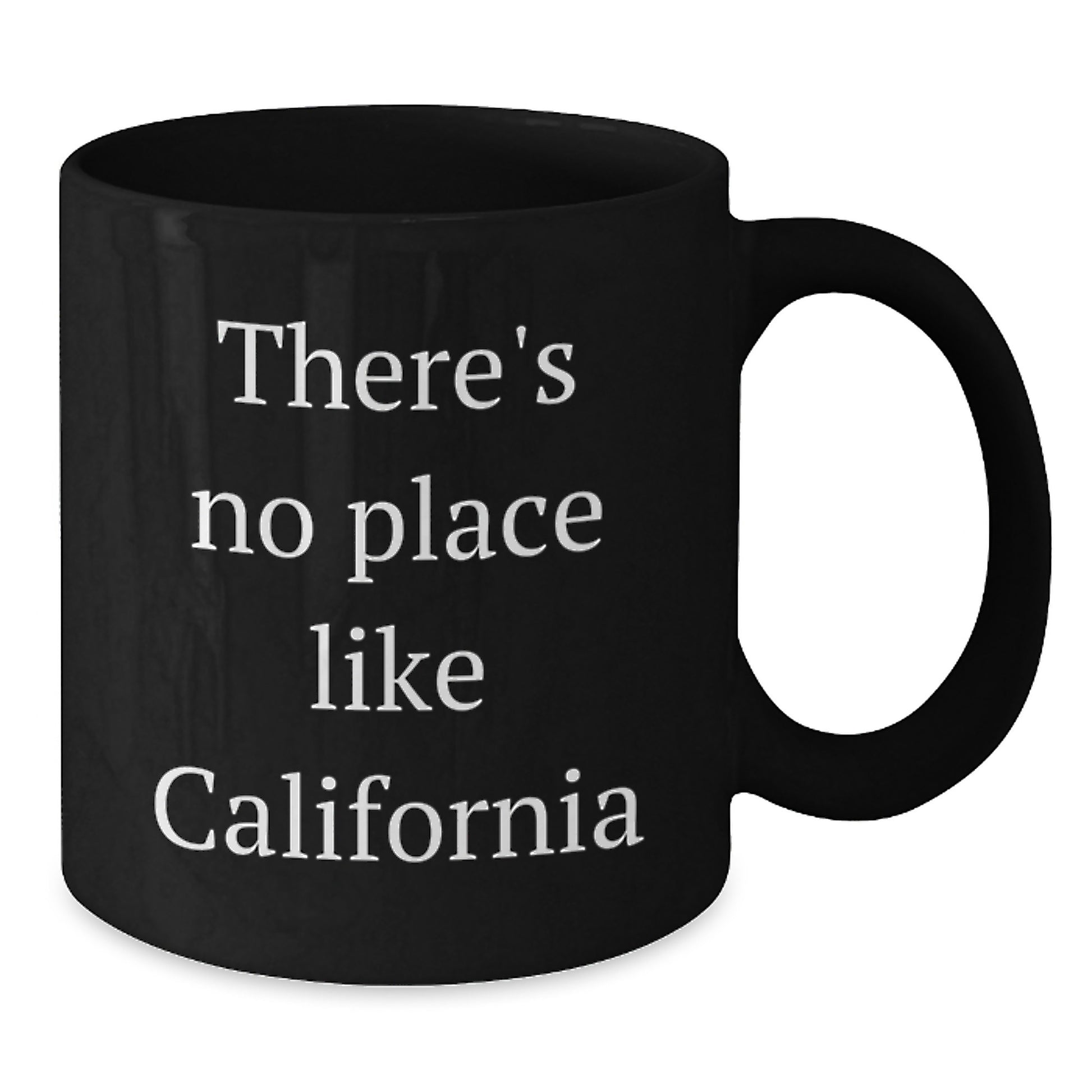 California Gifts from Friends - 'There's No Place Like California' Black Coffee Mug, Graduation Unique Gifts, 11oz or 15oz Capacity, Microwave and Dishwasher Safe - Additional