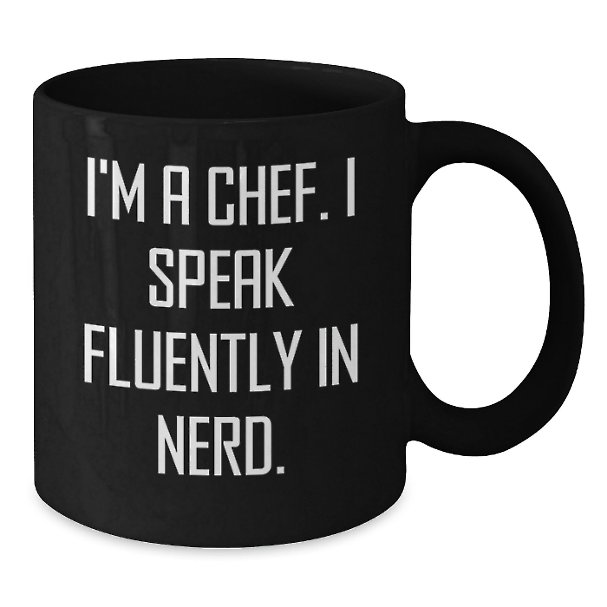 Chef Gifts Funny Black Coffee Mug I'm A Chef. I Speak Fluently In genius. Birthday Unique Presents from Friends to Chef - Additional