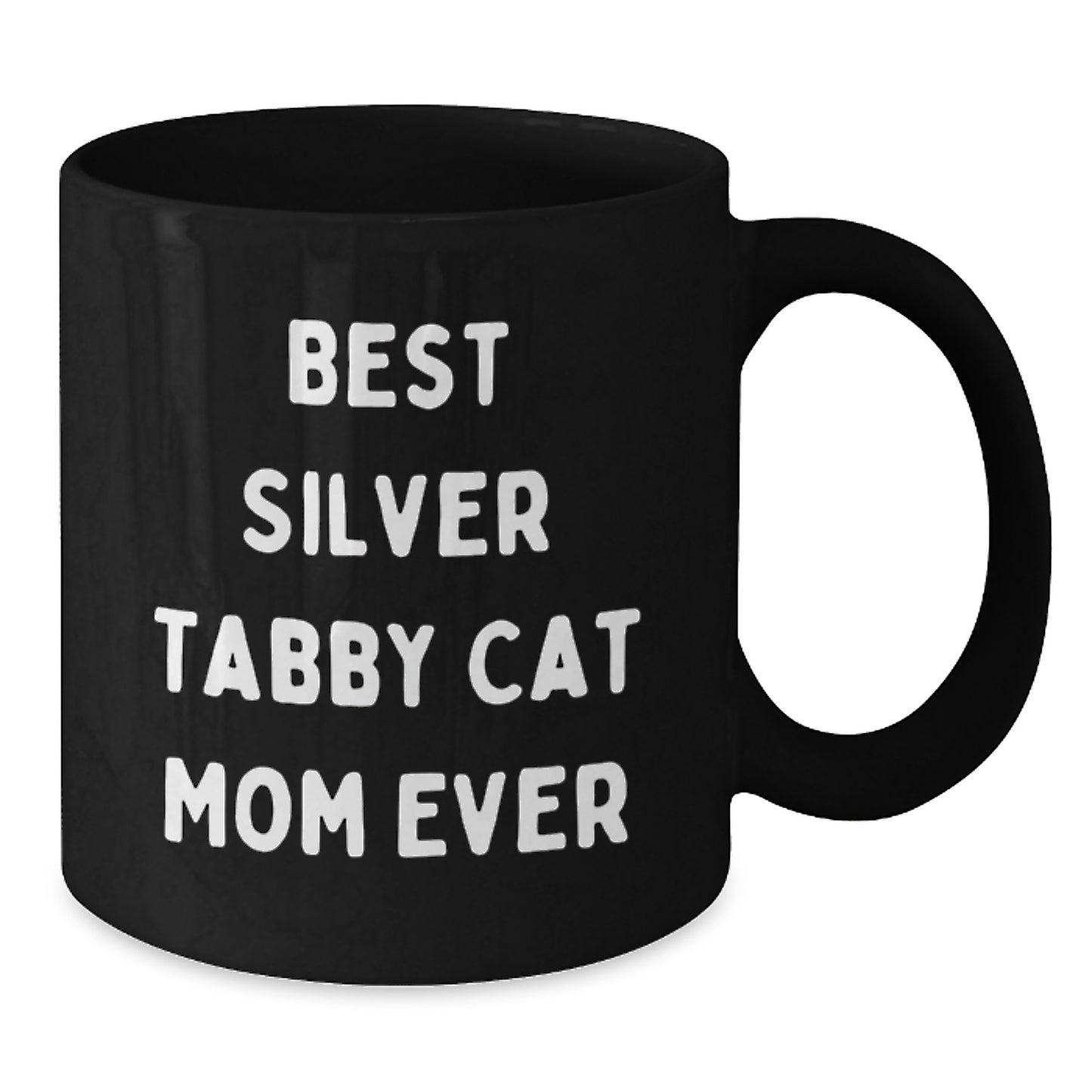 Silver Tabby Cat Mom Ever Gifts, Funny Black Coffee Mugs for Graduation, Gifts from Family to Silver Tabby Cat Lovers, Gifts for Men, Women, Friends, Coworkers - Additional