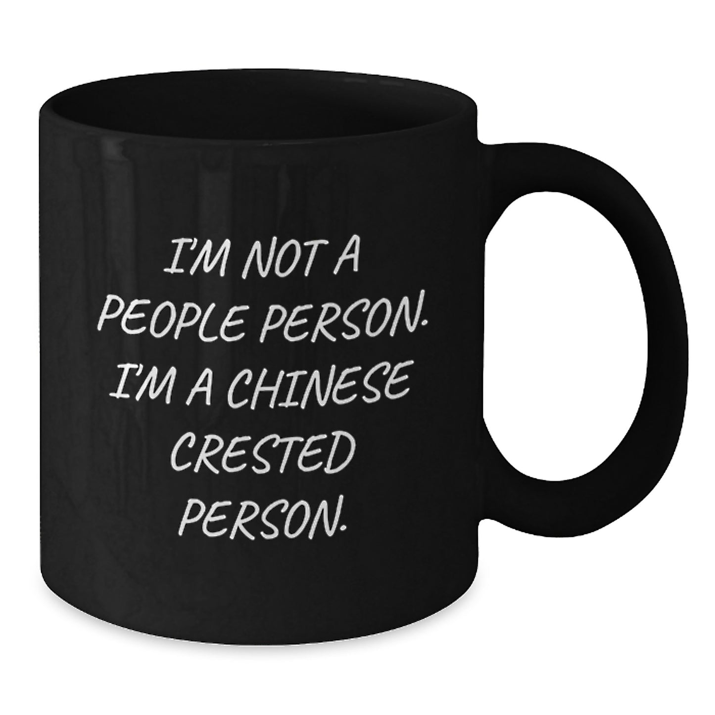 Chinese Crested Dog Lovers Funny Birthday Unique Gifts from Friends, Unique I'm Not A People Person Black Coffee Mug - Additional