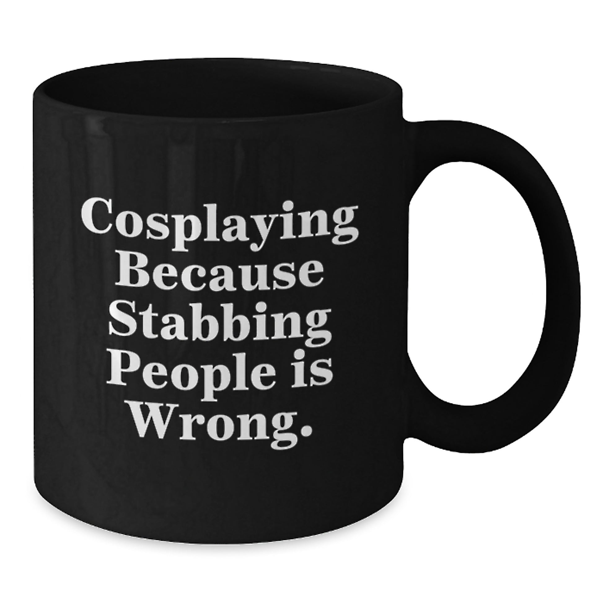 Unique Cosplaying Quotes Black Coffee Mugs, Funny Gifts from Family, Friends, or Coworkers for Cosplaying Men, Women, or Friends - Christmas Unique Gifts - Additional