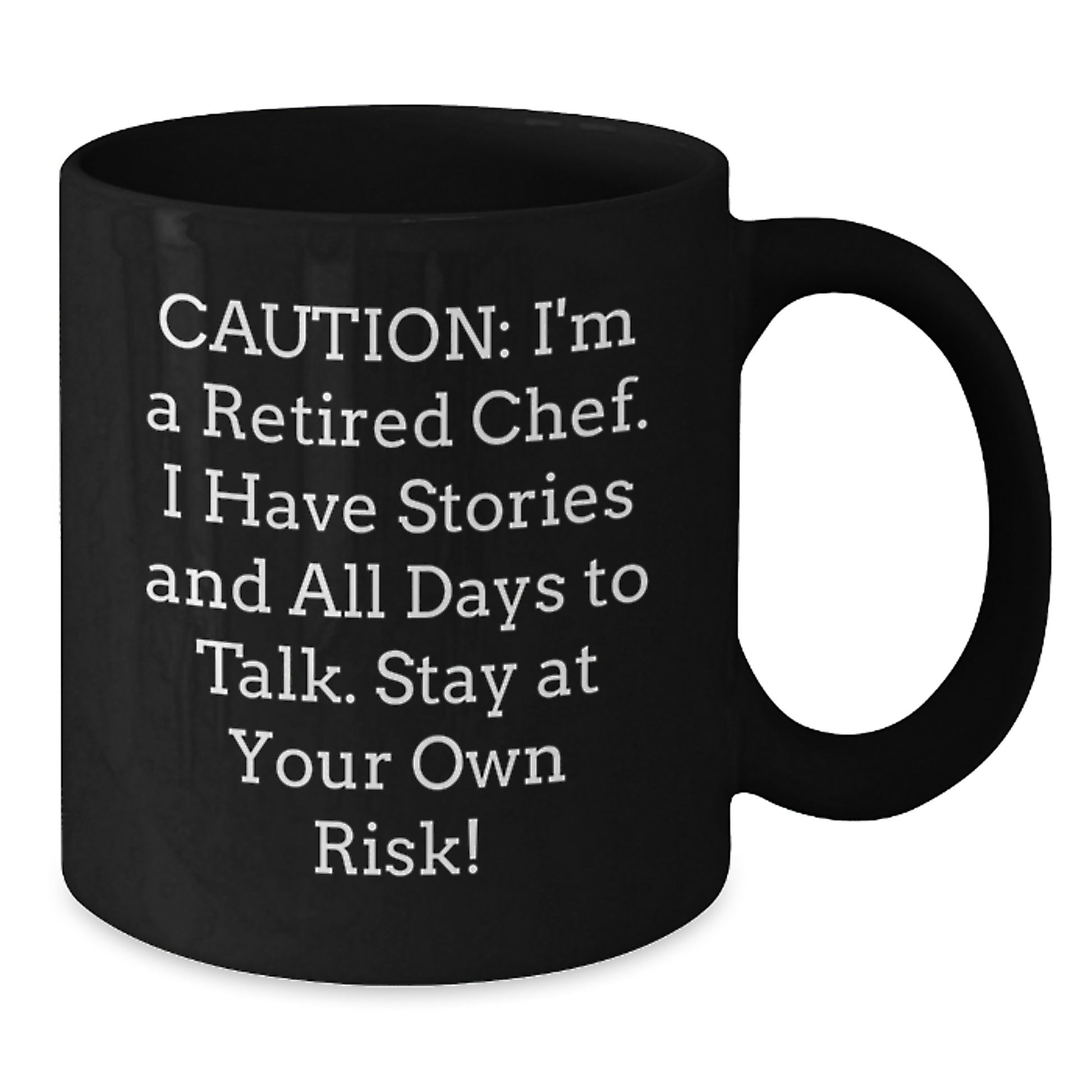 Chef's Delight! Funny Black Coffee Mug for Graduation Gifts from Friends to Chef, 'Caution: I'm A Retired Chef...' - Additional