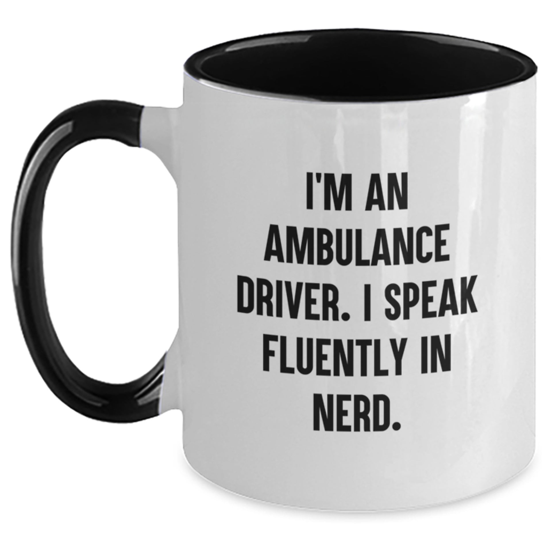 Ambulance Driver Gifts Funny Quote Two Tone Coffee Mug for Men Women Friends, Gifts from Family, Unique Birthday Unique Gifts for Ambulance Driver, Gifts for Ambulance Driver - Main