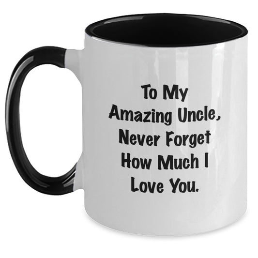 Uncle Gifts, Unique Two Tone Coffee Mugs, 'To My Amazing Uncle, Never Forget How Much I Love You.', Graduation Gifts from Family to Men - Main