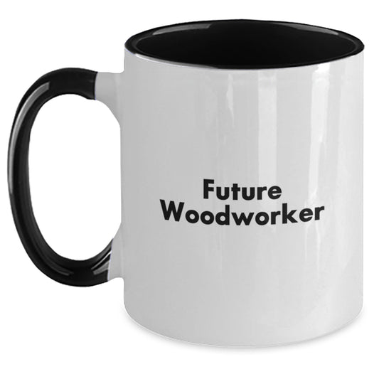 Woodworker Gifts from Friends, Gifts for Future Woodworker, Funny Two Tone Coffee Mug, Graduation Unique Gifts - Main