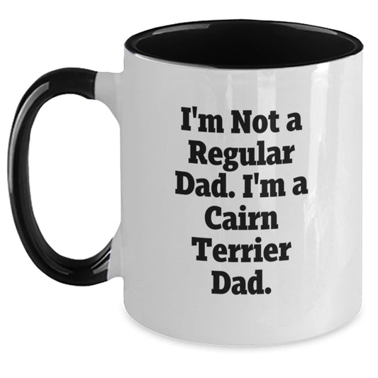 Cairn Terrier Dog Gifts for Men Funny Dad Coffee Mug, 'I'm Not A Regular Dad. I'm A Cairn Terrier Dad.', Graduation Unique Gifts from Men to Friends - Main