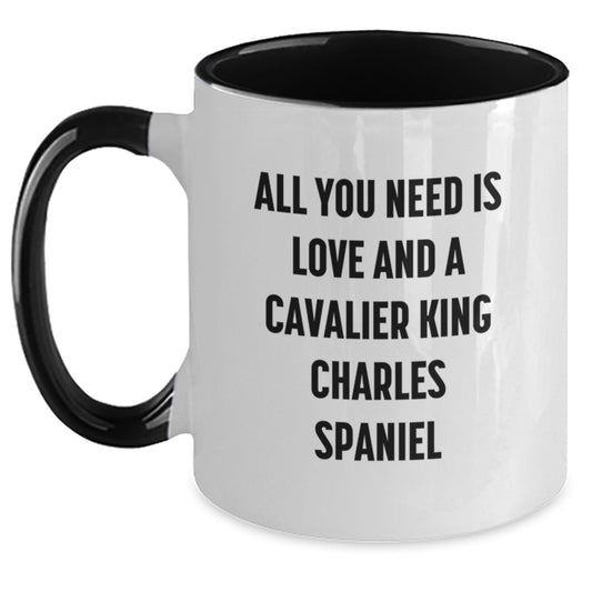Cavalier King Charles Spaniel Dog Lovers Gifts from Friends - 'All You Need Is Love And A Cavalier King Charles Spaniel' Two Tone Coffee Mug for Graduation, Funny, Cute, and Heartwarming - Main