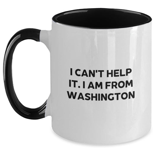 Washington Proud Gifts from Friends for Birthday - Funny Quote Two Tone Coffee Mug, Black and White, 11oz - Main