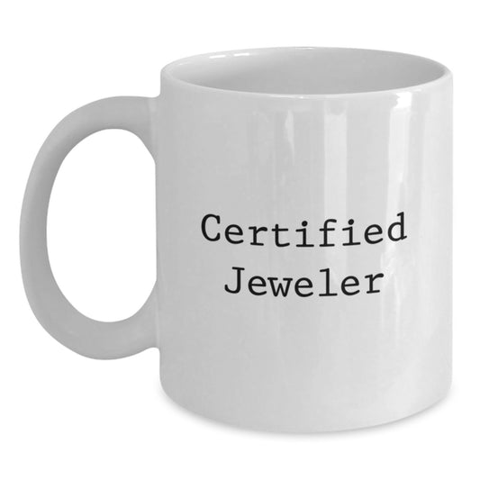 Christmas Unique Gifts from Family to Friends, Funny Jeweler Quote White Coffee Mug, 11oz or 15oz Ceramic Mug, Perfect for Coffee or Tea, Gifts for Men, Women, Coworkers, or Family - Main
