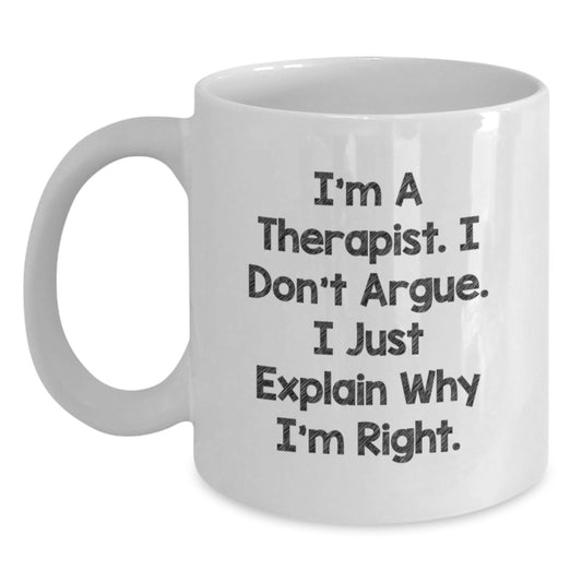 Therapist White Coffee Mug Funny Quote Birthday Unique Gifts from Friends to Therapist - Main