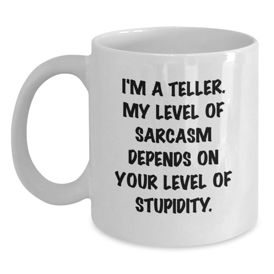 Teller Sarcasm White Coffee Mug, Funny Quote Gifts from Friends, Birthday Unique Gifts for Teller, Men, Women, Coworkers, Family - Main