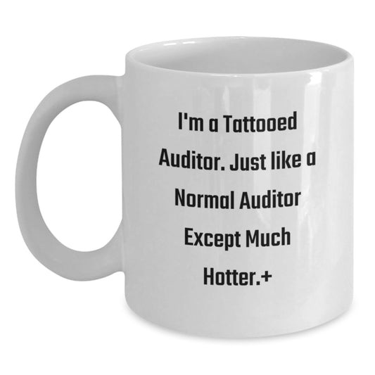 Auditor White Coffee Mug, Funny Quote, Christmas Unique Gifts for Auditor, Men, Coworkers, and Friends - Main