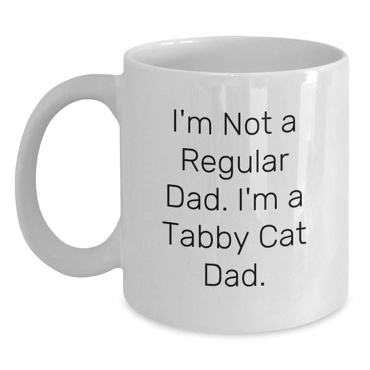 Tabby Cat Dad Funny Gifts for Men from Friends and Family, Unique White Coffee Mug, I'm Not A Regular Dad. I'm A Tabby Cat Dad. - Main