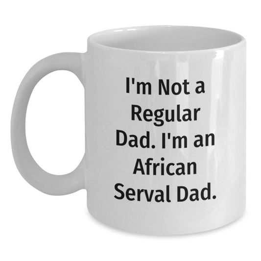 African Serval Cat Dad Funny Gifts from Men to Graduation Unique White Coffee Mug, I'm Not A Regular Dad, Gifts for African Serval Cat Lovers - Main