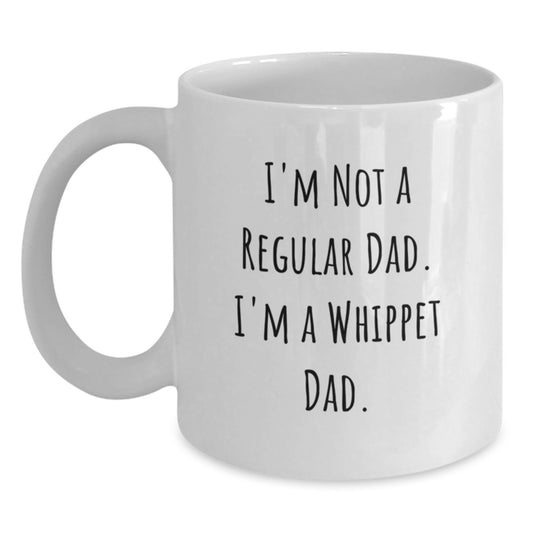Whippet Dog Lovers Funny Quotes Gifts from Dad for Whippet Dog Birthday Unique Gifts - Main